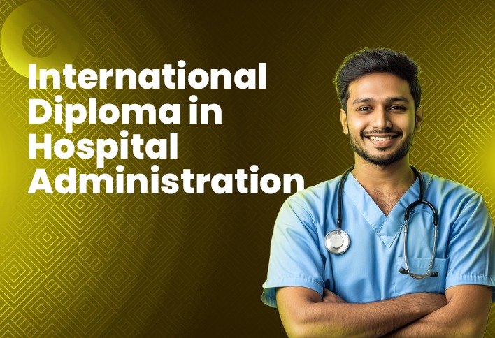 International Diploma in Hospital Administration